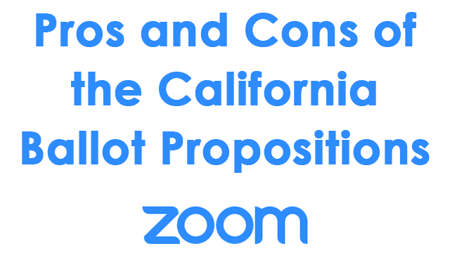 Pros and Cons of the California Ballot Propositions